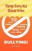Things Every Kid Should Know - Bullying Photo