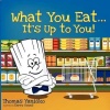 What You Eat It's Up to You Photo