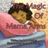 The Magic of Mama Arms Photo