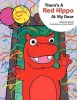 There's a Red Hippo at My Door Photo