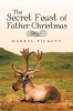 The Secret Feast of Father Christmas Photo