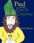 Paul and the Porch Gnome Photo