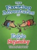 The Exciting Adventures of Eekie and Squeeky Photo