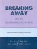 Breaking Away from the Algebra and Geometry Book Photo