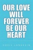 Our Love Will Forever Be Our Heart Photo