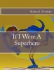 If I Were a Super Hero Photo