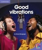 Good vibrations: Level 7C: Gr 6 - 7: Reader Photo