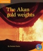 The Akan gold weights: Level 6B: Gr 5 - 6: Reader Photo