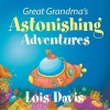 Great Grandma's Astonishing Adventures Photo