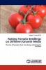 Raising Tomato Seedlings on Different Growth Media Photo