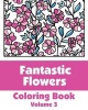 Fantastic Flowers Coloring Book Photo