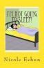 I'm not going to sleep!: Do these words sound familiar? Photo
