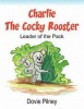 Charlie The Cocky Rooster Photo