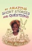My Amazing Short Stories and Questions Photo