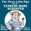 The Three Little Pigs Get an Extreme Home Makeover & Other Modern MASH-Ups Photo