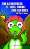 The Adventures of Mrs. Turtle and Her Kids Photo