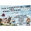 Las Aventuras del Kool Patrol Photo
