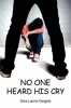 No One Heard His Cry Photo