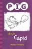 PIG Plays Cupid Photo