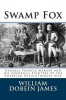 Swamp Fox: General Francis Marion and his Guerrilla Fighters of the American Revolutionary War Photo