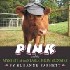 Pink and the Mystery of the Stable Room Monster Photo