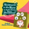 Science Is the Key to Unlocking Your Dreams! Photo