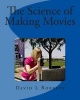The Science of Making Movies: Black and White Version Photo