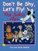 Don't Be Shy Let's Fly! the Swiss Alps Photo