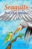 Seagulls Don't Eat Worms Photo