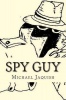 Spy Guy: An Instruction Manual For Young Spies Photo