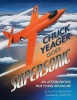 Chuck Yeager Goes Supersonic: An Action-Packed True Flying Adventure Photo
