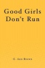 Good Girls Don't Run Photo