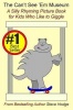 The Can't See 'Em Museum: A Silly Rhyming Picture Book for Kids Who Like to Giggle Photo