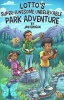 Lotto's Super-Awesome Unbelievable Park Adventure Photo