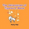 The Adventures of Tigeret S. Meow Photo