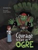 Courage to Face an Ogre Photo