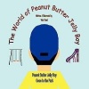 The World of Peanut Butter Jelly Boy Photo