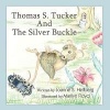 Thomas S. Tucker and The Silver Buckle Photo