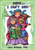Move...I Can't See!: A Book about Sharing & Understanding Photo