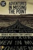 Adventures in Missing the Point Photo