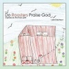 Do Roosters Praise God Photo
