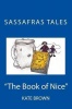 Sassafras Tales: Book 2: The Book of Nice: The Book of Nice Photo