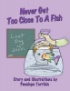 Never Get Too Close to a Fish Photo
