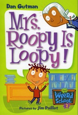 Photo of My Weird School #3: Mrs. Roopy Is Loopy!