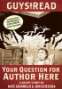 Guys Read: Your Question for Author Here Photo
