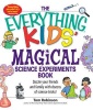 The Everything Kids' Magical Science Experiments Book Photo