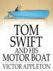 Tom Swift and His Motor Boat: Or the Rivals of Lake Carlopa Photo