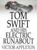 Tom Swift and His Electric Runabout: Or the Speediest Car on the Road Photo