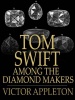 Tom Swift Among the Diamond Makers: Or the Secret of Phantom Mountain Photo