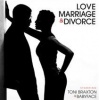 Toni Braxton - Love Marriage & Divorce Photo